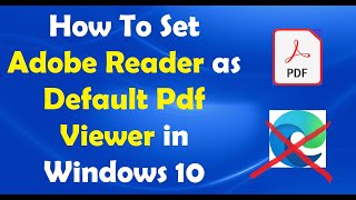 How To Set Adobe Reader as Default Pdf Viewer in Windows 10 [upl. by Ilsa]