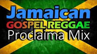 Jamaican Gospel Reggae 2025 Mix  DJ Proclaima Gospel Reggae Selector [upl. by Irakuy387]