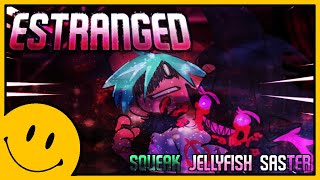 Estranged Ft Saster amp Jellyfish  FRIDAY NIGHT FUNKIN CORRUPTION MOD [upl. by Kreiker]