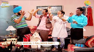 NEW YEAR SPECIAL I FULL MOVIE I PART 1 I Taarak Mehta Ka Ooltah Chashmah I तारक मेहता का उल्टा चश्मा [upl. by Wilbur271]