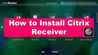 How to Download and Install Citrix Receiver for Windows [upl. by Nirac]