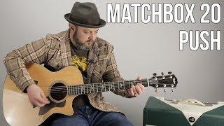 Matchbox Twenty quotPushquot Easy Acoustic Guitar Lesson [upl. by Danialah730]