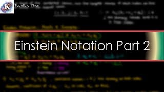 Einstein Notation Proofs Examples and Kronecker Delta [upl. by Randolph401]