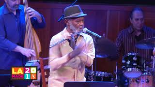 LA Made Hubert Laws Flute Concert [upl. by Drawets]