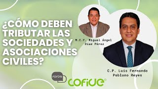 Foros Cofide ¿Cómo deben tributar las Sociedades y Asociaciones Civiles [upl. by Ennovad]