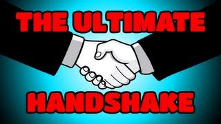 The Ultimate Handshake [upl. by Nathalie]