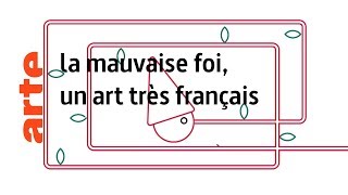 la mauvaise foi un art très français [upl. by Rednirah558]