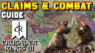 Claims amp Combat Guide for Crusader Kings 3 [upl. by Naryt472]