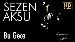 Sezen Aksu  Bu Gece Official Audio [upl. by Eannyl163]