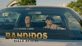 Omy De Oro ft Natanael Cano  Bandidos Official Video [upl. by Diannne57]