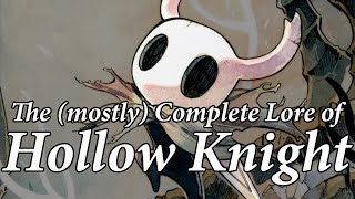 The Mostly Complete Lore of Hollow Knight [upl. by Broucek]