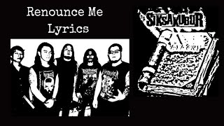 Siksa Kubur  Renounce Me Lyrics [upl. by Marcelo]