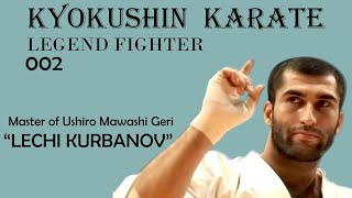 Kyokushin Karate Fighter 002  Master of Ushiro Mawashi Geri quotLechi Kurbanovquot [upl. by Matejka267]