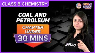 Coal and Petroleum  Full Chapter Revision under 30 mins  Class 8 Science [upl. by Erkan]