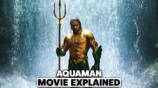 Aquaman 2018 Film Explained in HindiUrdu  Aquaman Story हिन्दी [upl. by Abbotsun]