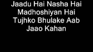 Jaadu Hai Nasha hai lyrics [upl. by Aivatal]