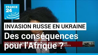 Offensive militaire russe en Ukraine  quelles conséquences pour l’Afrique  • FRANCE 24 [upl. by Naeroled]