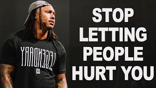 Stop Letting People Hurt You  Trent Shelton [upl. by Norehs93]