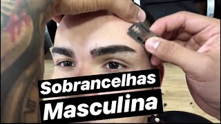 TUTORIAL Sobrancelhas Masculina Passo a Passo [upl. by Darren]