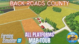 BACK ROADS COUNTY  Map Tour  Farming Simulator 22 [upl. by Otrebor]