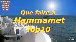 Top 10 des Endroits à Visiter à HAMMAMET TUNISIE  Voyage Vidéo [upl. by Aetnahs]