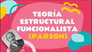 Teoría Estructural Funcionalista de Talcott Parson [upl. by Von]