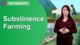 Substinence Farming  Class 8  Geography  Learn With BYJUS [upl. by Granville]