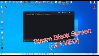 How To Fix Steam Black Screen  Steam Not Loading [upl. by Ellesij]