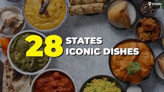 FAMOUS Indian Food Dishes From 28 Indian States  Indian Cuisine  Street Food  Tripoto [upl. by Artemus]