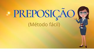 APRENDA PREPOSIÇÃO PASSO A PASSO  Classe Gramatical [upl. by Aiz634]