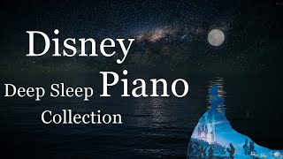 Disney Deep Sleep Piano Collection Sleep Meditation Calm Music Relaxing MusicNo Midroll Ads [upl. by Scottie]