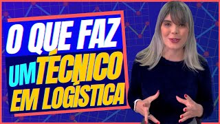 O QUE FAZ UM TÉCNICO EM LOGÍSTICA [upl. by Nnaael]