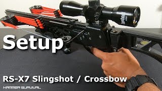 RSX7 Slingshot  Crossbow  Setup [upl. by Ecirtaemed563]