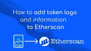 How to add token logo and project information to Etherscan [upl. by Crain908]