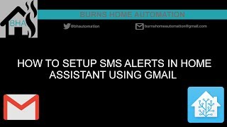 How to setup SMS alerts in Home Assistant using Gmail [upl. by Nereen]