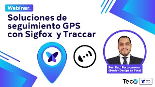 Soluciones de seguimiento GPS con Sigfox y Traccar  Teca [upl. by Wilma]