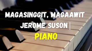 Magasinggit Magaawit Magadoul kami  Jerome Suson  Piano instrumental  Lyrics amp Chords [upl. by Pepito589]