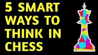 Chess Masterclass 5 Step Thinking Strategy  Best Tips Tactics Moves amp Ideas for Beginners [upl. by Eillor]