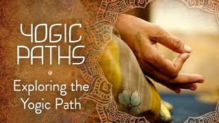 Exploring The Yogic Path [upl. by Day296]