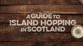 A Guide To Island Hopping in Scotland [upl. by Onid]