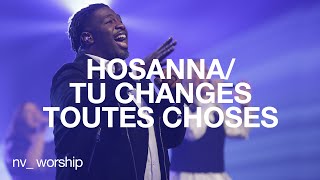 Hosanna  Tu changes toutes choses  NV Worship avec Jean Jean [upl. by Miko]