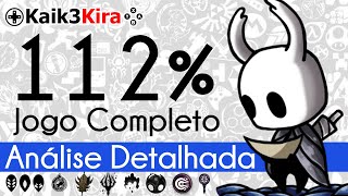 Como completar 112 Hollow Knight  Análise Detalhada [upl. by Ibbison871]