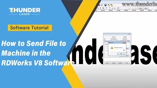 How to Send File to Machine in the RDWorks V8 Software [upl. by Aggi]