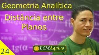 24 Distância entre Planos  Geometria Analítica [upl. by Bander]