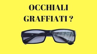 Togliere i graffi dagli occhiali [upl. by Dyanne]