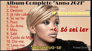 quotAnnaquot 2021 Álbum Completo [upl. by Elleval]