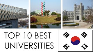 TOP 10 BEST UNIVERSITIES IN SOUTH KOREA  대한민국 최고의 10 대 대학 [upl. by Nigem]