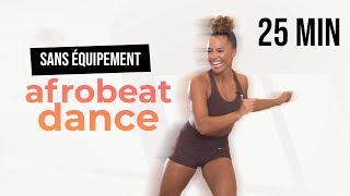 Afrobeats Dance Workout  25 Minutes  Sans équipement [upl. by Haras588]