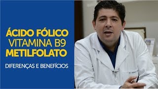 Ácido fólico Vitamina B9 Metilfolato  Diferenças e benefícios [upl. by Meuse]