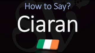 How to Pronounce Ciaran CORRECTLY [upl. by Northrop]